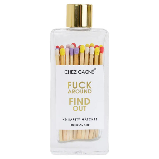 Fuck Around Find Out Matches