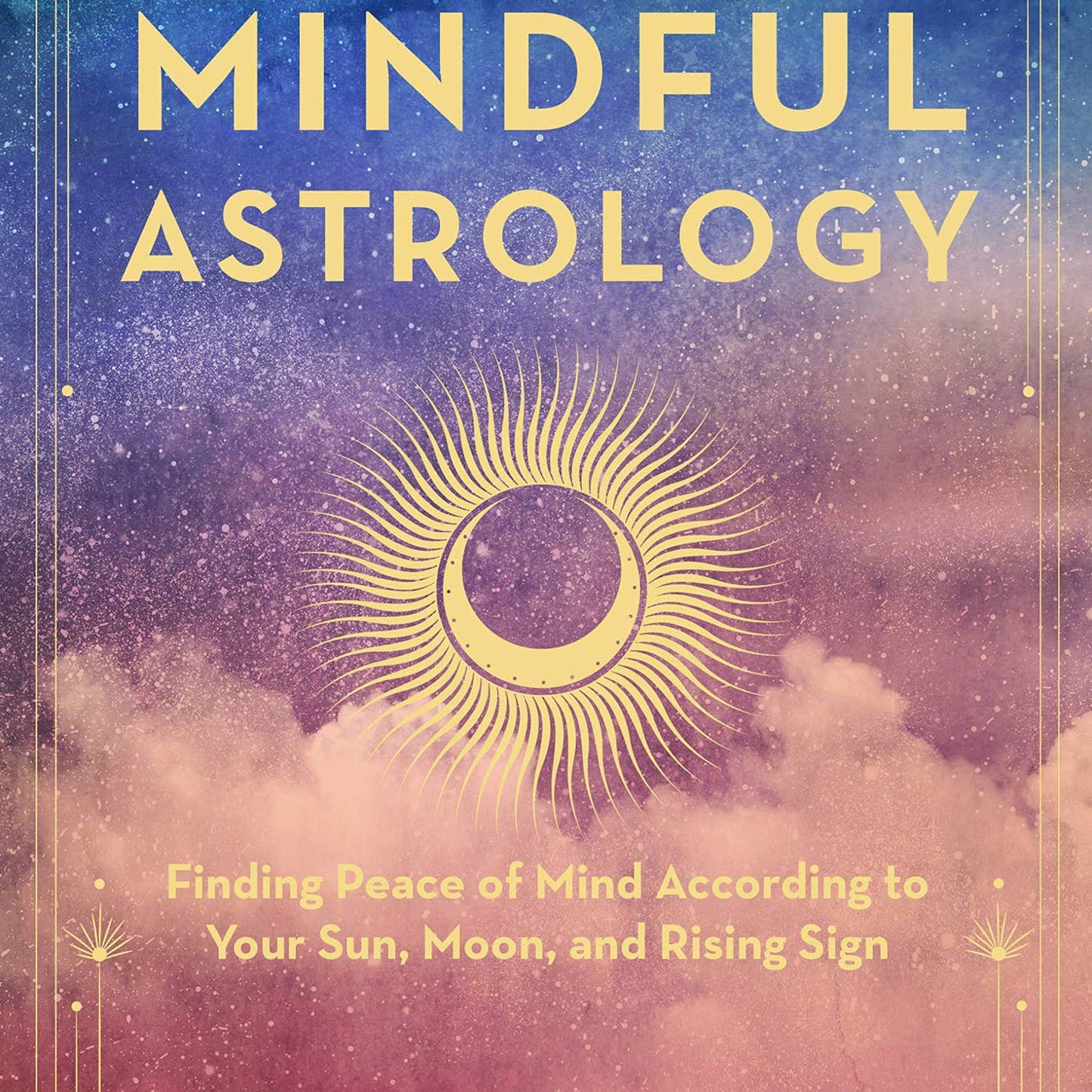 Mindful Astrology: Finding Peace of Mind According to Signs