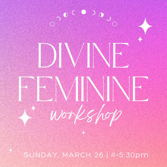 Divine Feminine Workshop
